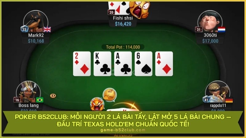 Poker B52Club: Mỗi người 2 lá bài tẩy, lật mở 5 lá bài chung — Đấu trí Texas Hold'em chuẩn quốc tế!
