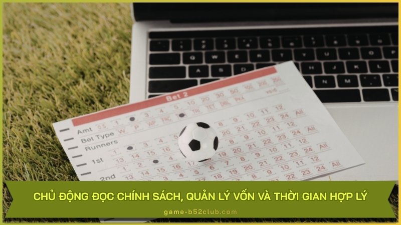 Chủ động đọc chính sách, quản lý vốn và thời gian hợp lý